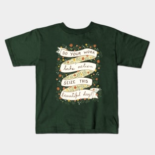 Seize the day Kids T-Shirt